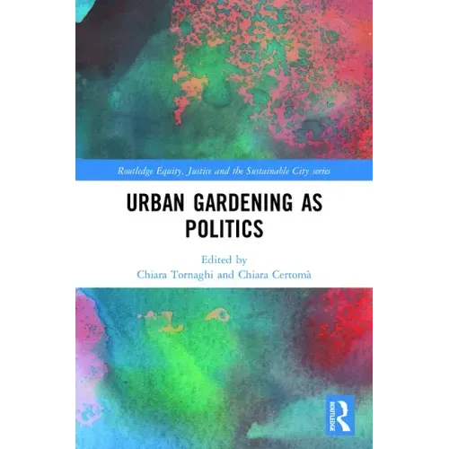 Urban Gardening as Politics