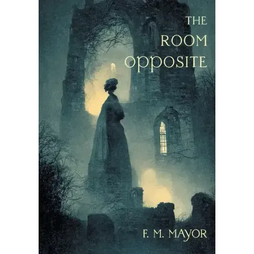 The Room Opposite: And Other Tales of Mystery and Imagination