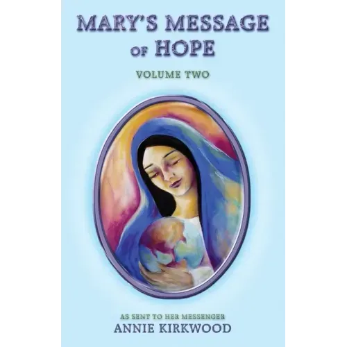 Mary's Message of Hope, Volume Two