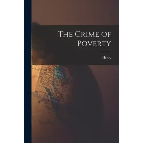 The Crime of Poverty