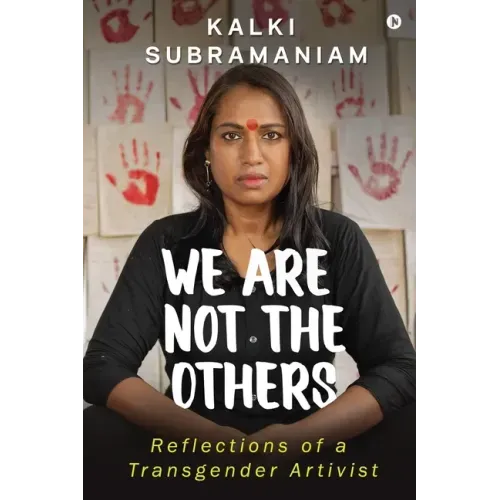 We Are Not The Others: Reflections of a Transgender Artivist