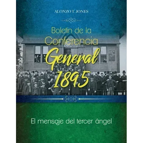 Boletín de la Conferencia General 1895: El mensaje del tercer ángel
