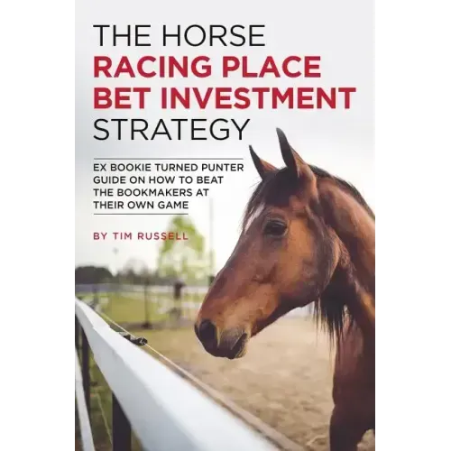 The Horse Racing Place Bet Investment Strategy