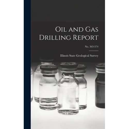 Oil and Gas Drilling Report; No. 363-374