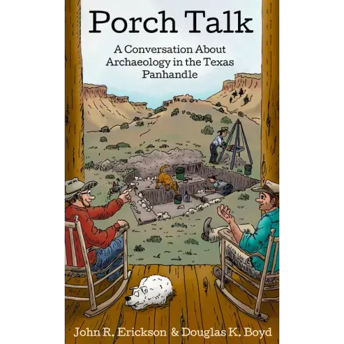 Porch Talk: A Conversation about Archaeology in the Texas Panhandle
