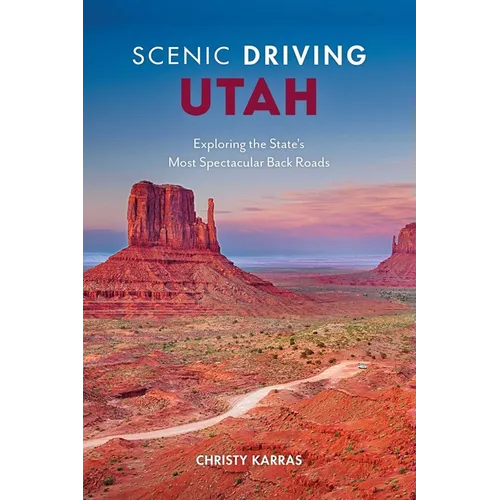Scenic Driving Utah: Exploring the State's Most Spectacular Back Roads