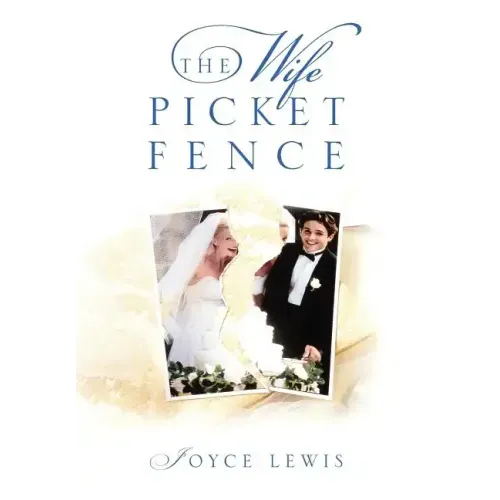 The Wife Picket Fence