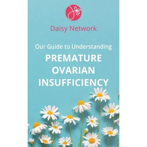 Our Guide to Understanding Premature Ovarian Insufficiency