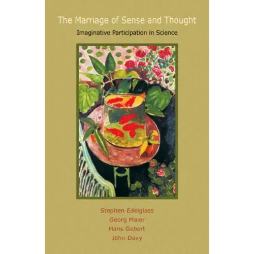 The Marriage of Sense and Thought: Imaginative Participation in Science