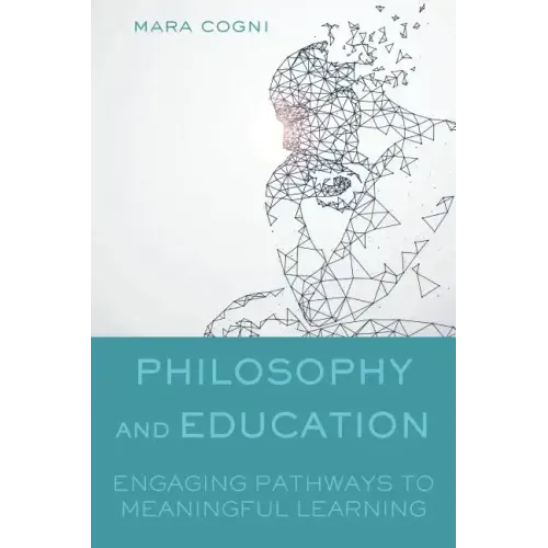 Philosophy and Education: Engaging Pathways to Meaningful Learning