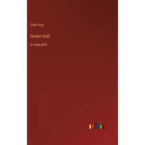 Desert Gold: in large print