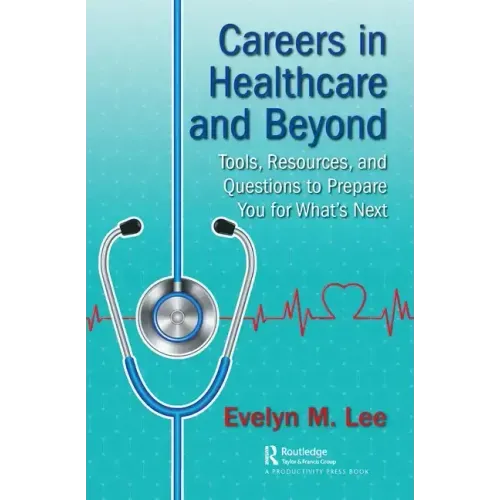 Careers in Healthcare and Beyond: Tools, Resources, and Questions to Prepare You for What's Next
