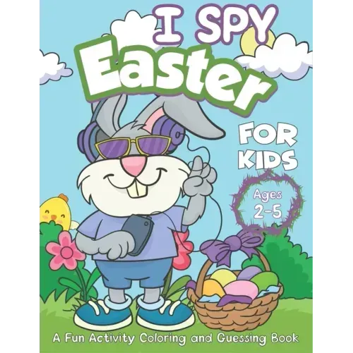 I Spy Easter book for Kids ages 2-5: A fun Happy Easter Activity Coloring and Guessing Games Book for Preschoolers and Toddlers