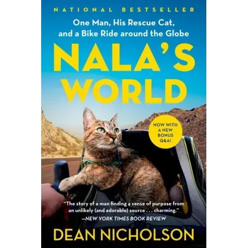 Nala's World: One Man, His Rescue Cat, and a Bike Ride Around the Globe