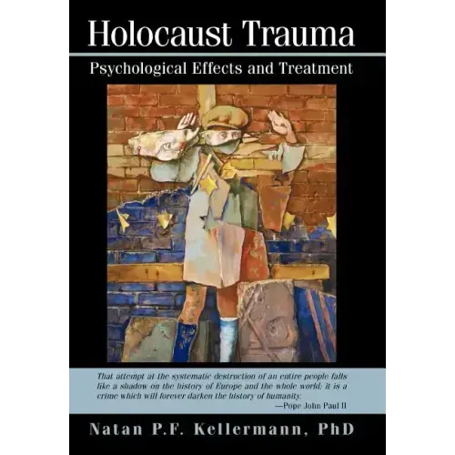 Holocaust Trauma: Psychological Effects and Treatment