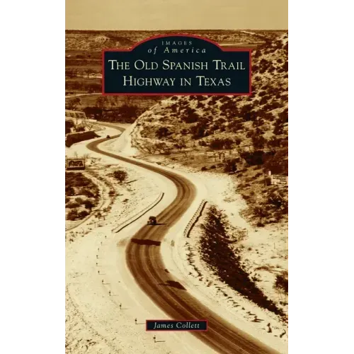 Old Spanish Trail Highway in Texas
