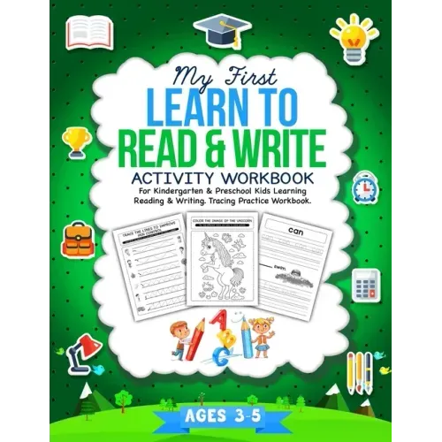 My First Learn To Read & Write Activity Workbook: For Kindergarten & Preschool Kids Learning Reading & Writing. Tracing Practice Book. - Ages 3-5