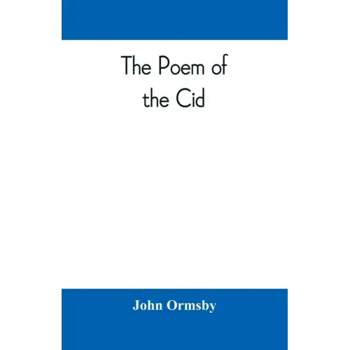 The poem of the Cid: a translation from the Spanish