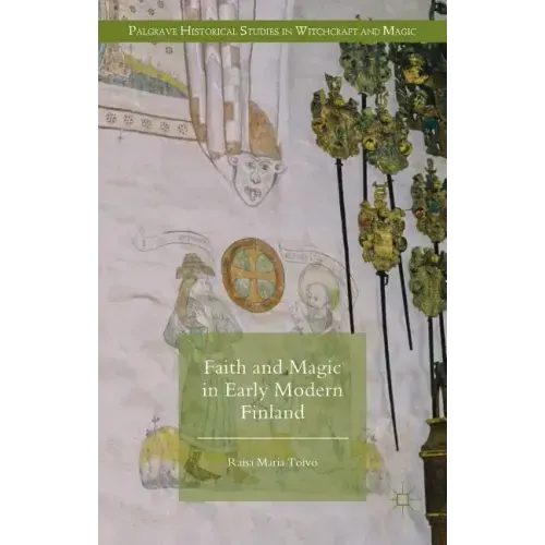 Faith and Magic in Early Modern Finland