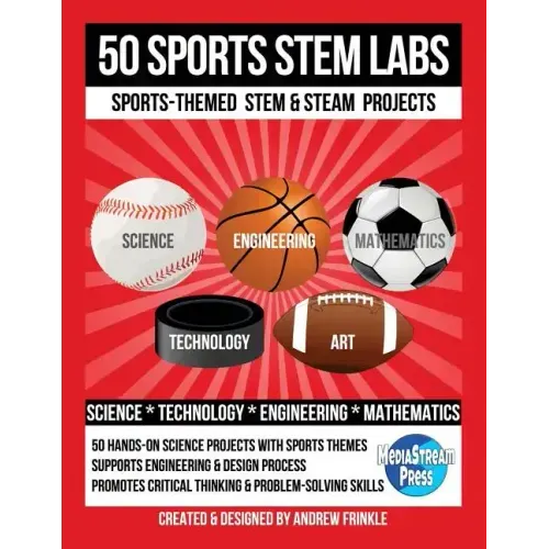 50 Sports STEM Labs: Sports-Themed STEM & STEAM Projects