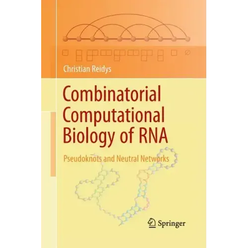 Combinatorial Computational Biology of RNA: Pseudoknots and Neutral Networks