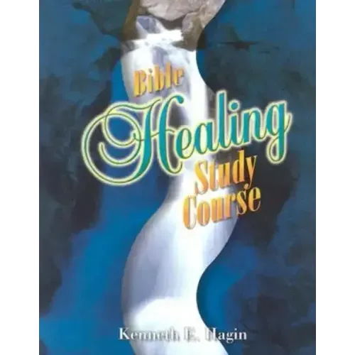 Bible Healing Study Course