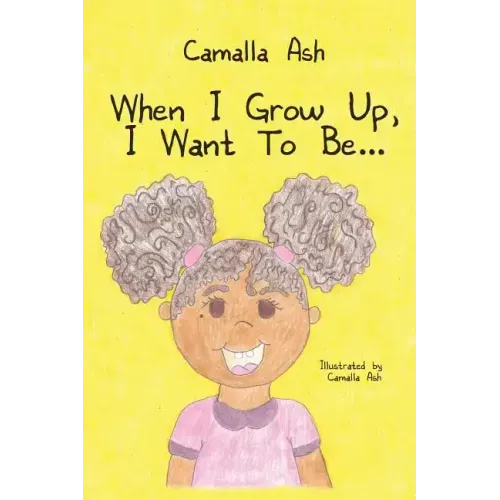 When I Grow Up, I Want To Be...