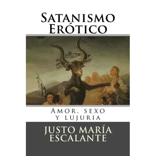 Satanismo Erotico: Amor, sexo y lujuria