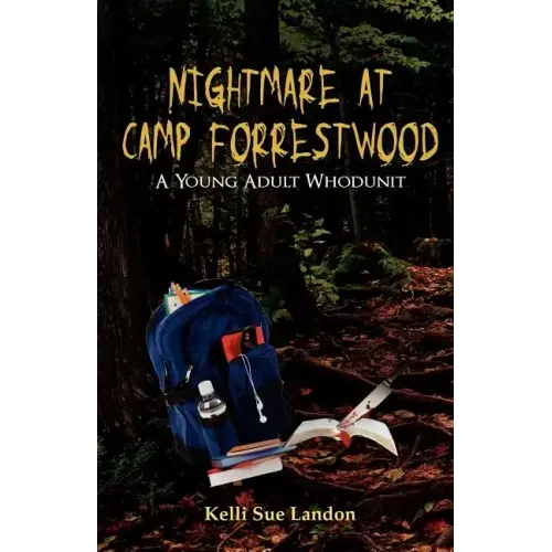 Nightmare at Camp Forrestwood: A Young Adult Whodunit