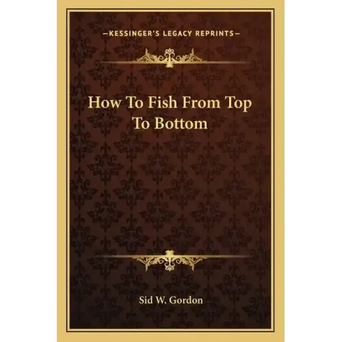 How to Fish from Top to Bottom