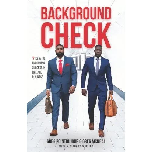 Background Check: 7 Keys To Unlocking Success in Life and Business