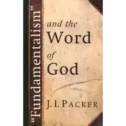 Fundamentalism and the Word of God