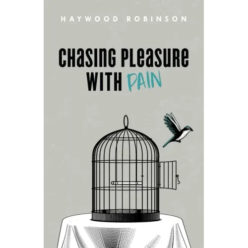 Chasing Pleasure with Pain