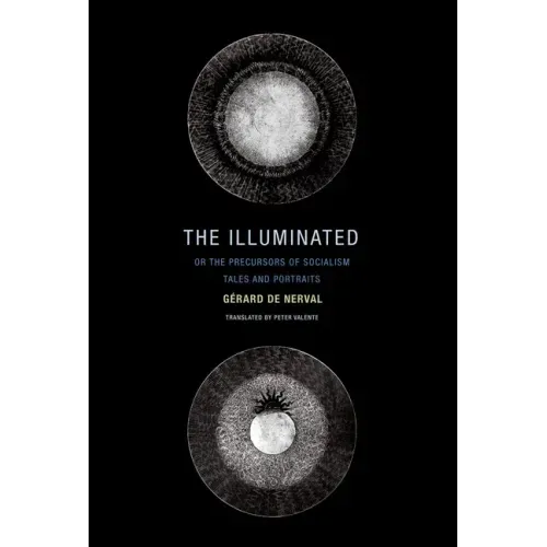 The Illuminated; Or the Precursors of Socialism: Tales and Portraits