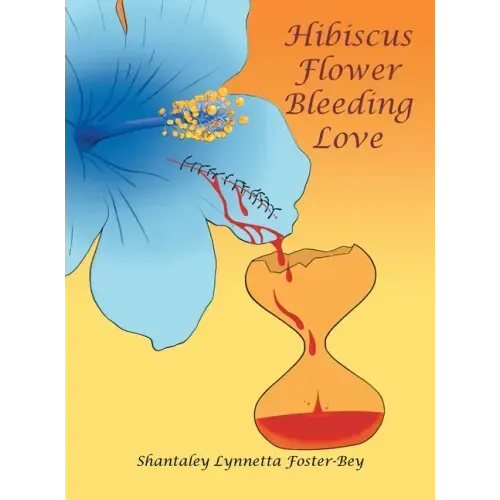 Hibiscus Flower Bleeding Love