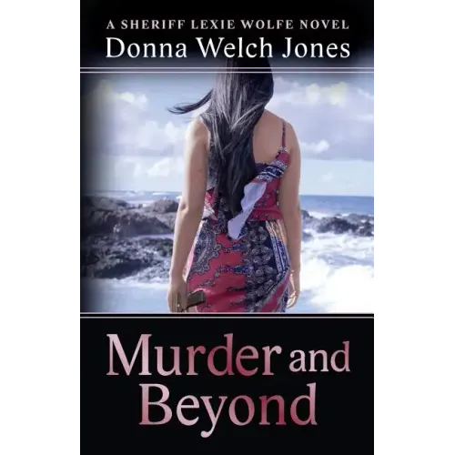 Murder and Beyond: Lexie Wolfe Novel - Book 4