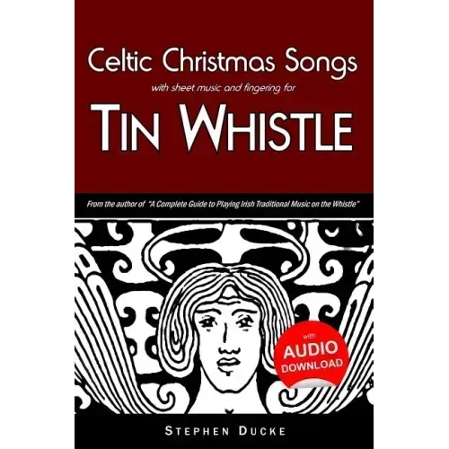 Celtic Christmas Songs with Sheet Music and Fingering for Tin Whistle