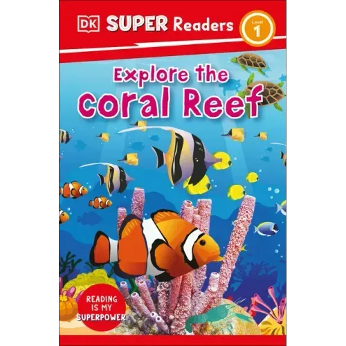 DK Super Readers Level 1 Explore the Coral Reef