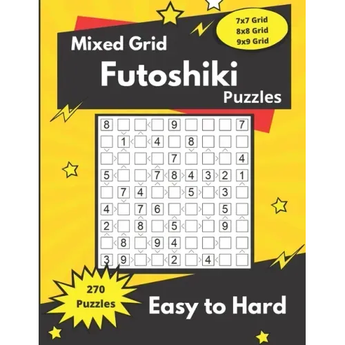 Mixed Grid Futoshiki Puzzles: Futoshiki logic puzzles for adults
