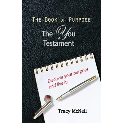 The Book of Purpose: The You Testament