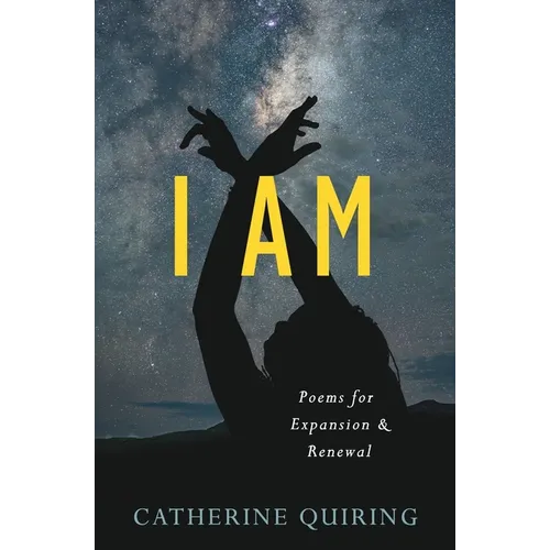 I Am: Poems for Expansion and Renewal