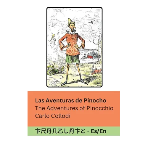Las Aventuras de Pinocho / The Adventures of Pinocchio: Tranzlaty Español English