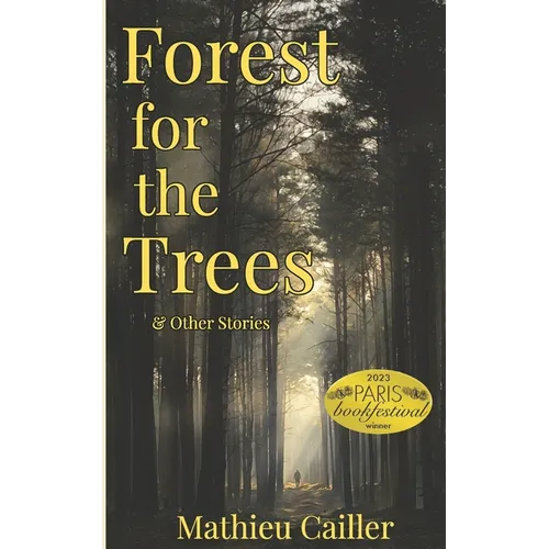 Forest for the Trees & Other Stories