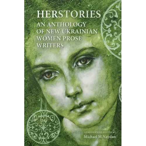 Herstories: An Anthology of New Ukrainian Women Prose Writers