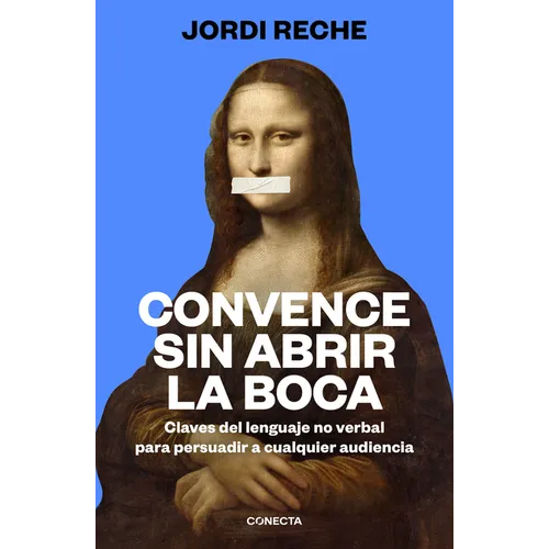Convence Sin Abrir La Boca / Convince with Your Mouth Closed