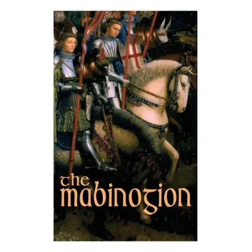 The Mabinogion: Welsh Arthurian Legends