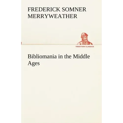 Bibliomania in the Middle Ages