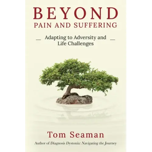 Beyond Pain and Suffering: Adapting to Adversity and Life Challenges