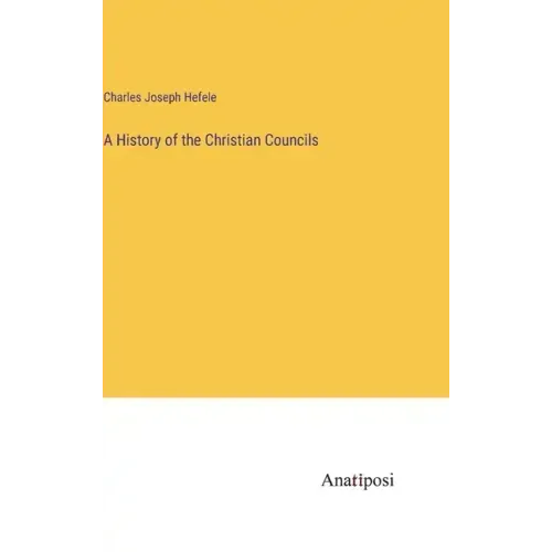 A History of the Christian Councils