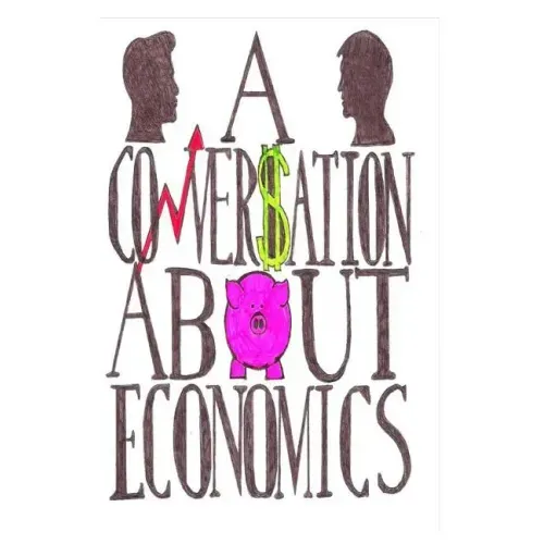 A Conversation About Economics
